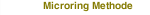 Microring Methode
